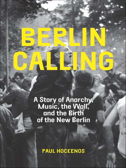 Title details for Berlin Calling by Paul Hockenos - Available